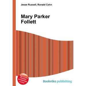  Mary Parker Follett Ronald Cohn Jesse Russell Books