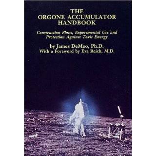 The Orgone Accumulator Handbook Construction Plans Experimental Use 