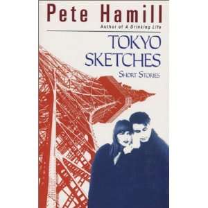    Tokyo Sketches: Short Stories [Paperback]: Pete Hamill: Books