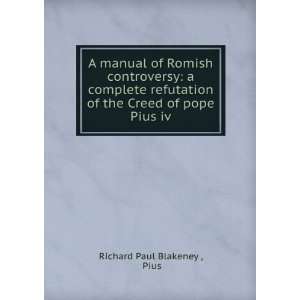  Creed of pope Pius iv Pius Richard Paul Blakeney   Books