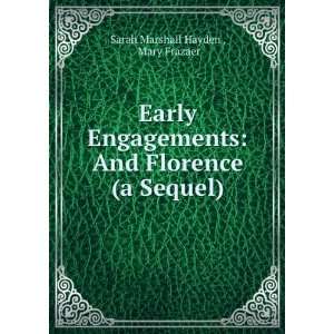    And Florence (a Sequel) Mary Frazaer Sarah Marshall Hayden  Books