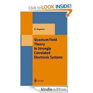 Quantum Field Theory in Strongly Correlated Electronic Systems 