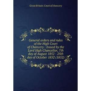  General orders and rules of the High Court of Chancery 