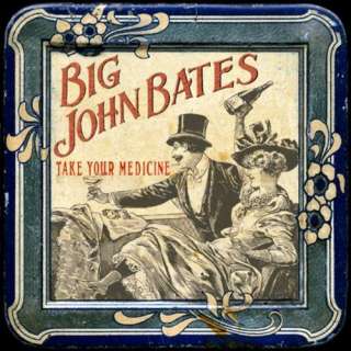  Take Your Medicine [Explicit] Big John Bates